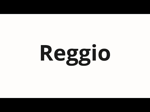 How to pronounce Reggio