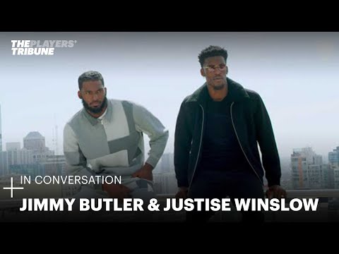 In Conversation with Jimmy Butler and Justise Winslow | The Players' Tribune