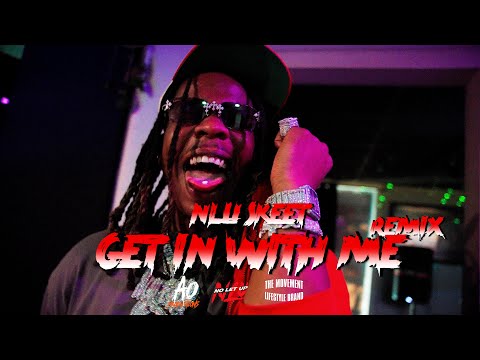 NLU Skeet - Get In With Me *Remix (Official Video)