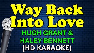 WAY BACK INTO LOVE - Hugh Grant &amp; Haley Bennett (HD Karaoke)