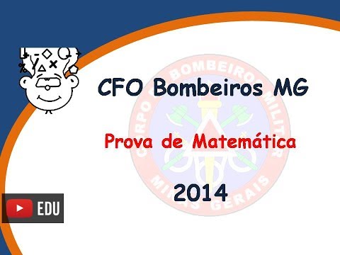 CFO Bombeiro Militar MG 2014 - Prova Matemática - CFO BMMG 2015
