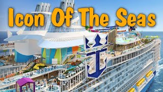 Details on Icon Of The Seas, a new cruise ship from Royal Caribbean