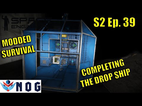 Lets Play Space Engineers Modded Survival S2 Ep39 | Finishing Up the Drop Ship