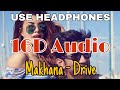 Makhna (16D Audio Not 8D)| Sushant Singh Rajput, Jacqueline Fernandez| Tanishk Bagchi, Yasser Desai