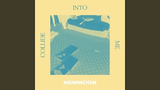 Newmoon - Collide Into Me video