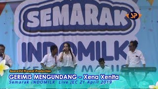 Download lagu GERIMIS MENGUNDANG Lirik - Voc. XENA XENITA, Semarak INDOMILK Live JEC 21 April 2019 mp3