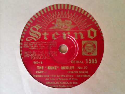 [‘For All We Know’ begins] The "Kunz" Medley–No 10 (Part 1) - Charlie Kunz