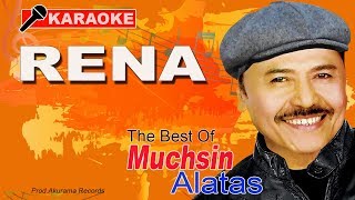 Muchsin Alatas - Rena (Karaoke)