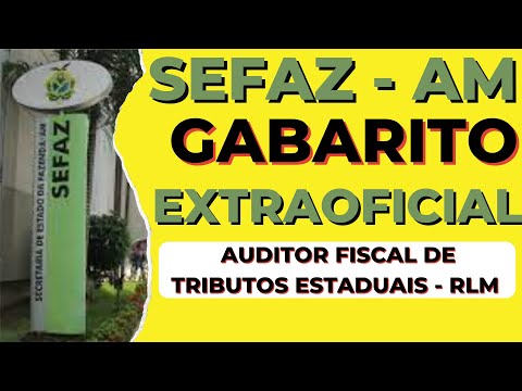 CONCURSO SEFAZ AM – Auditor Fiscal de Tributos Estaduais - RLM - GABARITO EXTRAOFICIAL
