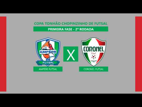 Ampére Futsal x Coronel Futsal - COPA TONHÃO CHOPINZINHO DE FUTSAL 2026 - PRIMEIRA FASE - 2ª RODADA