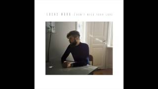Lucas Nord - Don't Need Your Love (Audio)