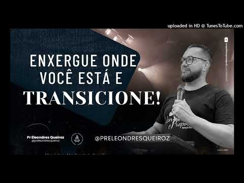 Devocional Enxergue onde vc esta transicione 13 Nov 22