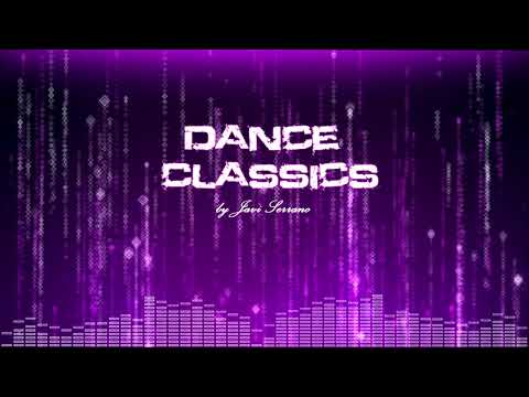 Dance Classics Session vol.1 | Remember 90's & 2000's  by Javi Serrano