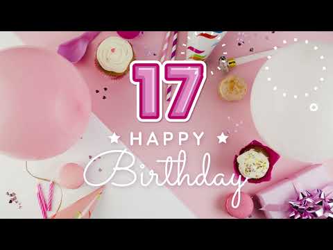 Happy 17th Birthday to you!