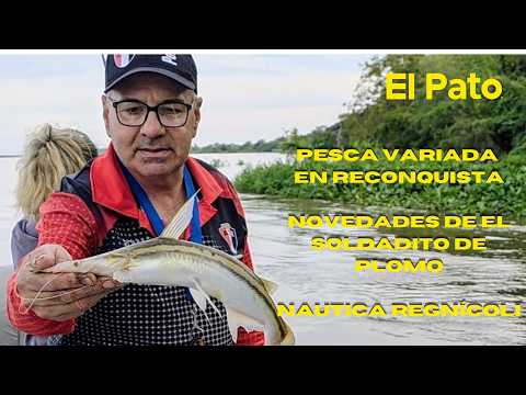 PESCA VARIADA EN RECONQUISTA - EL PATO TV 1247