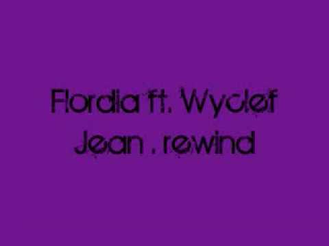 florida 4 ft. wyclef Jean ' rewind.