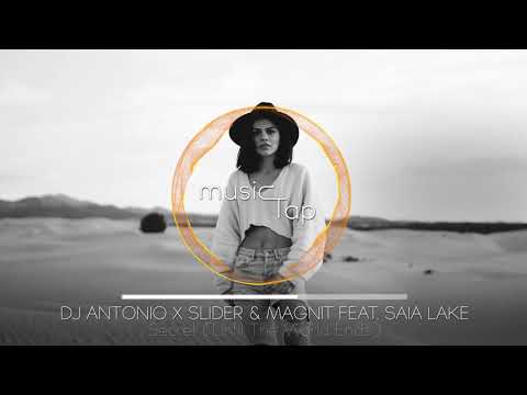 DJ Antonio x Slider & Magnit feat. Saia Lake - Secret (Until The World Ends)