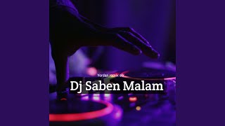 Download lagu Dj Saben Malam mp3