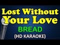 LOST WITHOUT YOUR LOVE Bread HD Karaoke