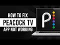 How to Fix Peacock App Not Working (2023)