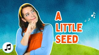 A Little Seed 🌱 | Kids Songs &amp; Nursery Rhymes