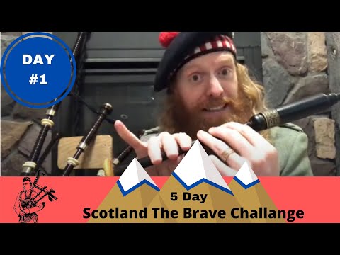 DAY 1 - Learn The Bagpipes - 5 Day Scotland The Brave Challenge!