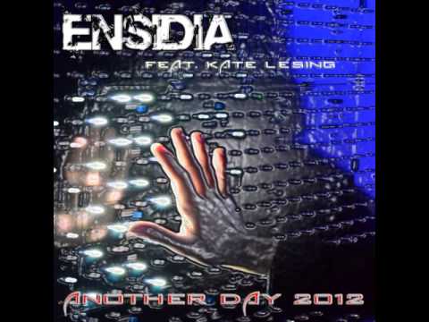 Ensidia feat. Kate Lesing - Another Day 2012 (Dream2K12-Mix)