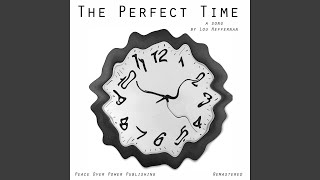 The Perfect Time - Remastered Music Video