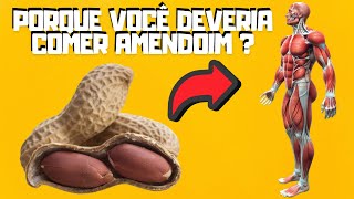Os Incríveis BENEFÍCIOS do AMENDOIM para Sua Saúde