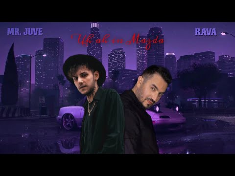 Mr. Juve ft. RAVA - UH AH in Mazda (Mashup) prod. by VM Records
