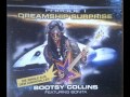 Bootsy Collins Feat. Bonita - Dreamship Surprise