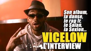 Vicelow - Interview sur son album, la danse, le rap fr, le Saïan Supa Crew, la Sexion d'Assaut...