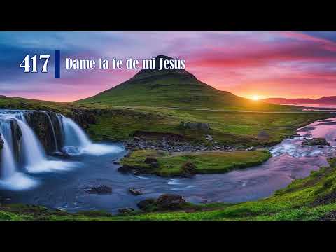 417 Dame la fe de mi Jesús