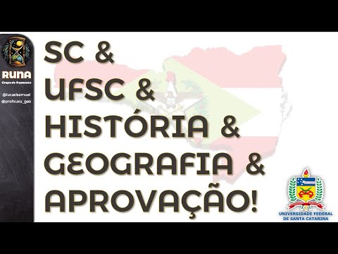 Vestibular UFSC  AULÃO de HISTÓRIA & GEOGRAFIA de SANTA CATARINA   RUNA  Grupo de Humanas