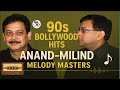 Anand Milind Hit Jukebox Melody Masters 90s Bollywood Evergreen Songs Old Is ⁨ Gaanokedeewane