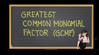 Getting the Greatest Common Monomial Factor