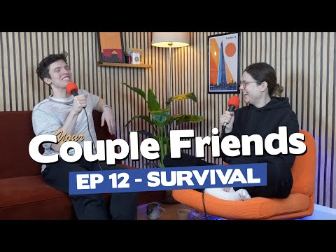 12. Survival | Your Couple Friends