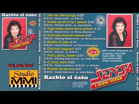 Semsa Suljakovic i Juzni Vetar - Putuj, putuj, ljubavi (Audio 1988)