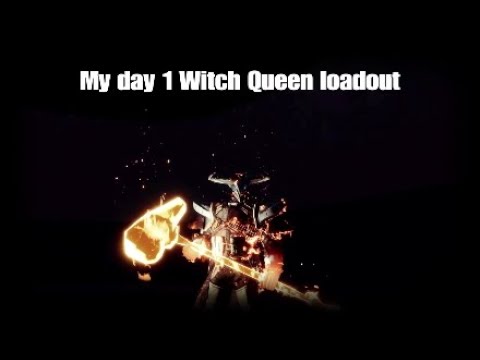 My weapons loadout for day1 witchqueen