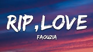 Download lagu Faouzia  -  RIP, Love (Lyrics) mp3
