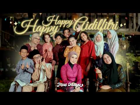 Mas Idayu - Happy Happy Aidilfitri (Official Music Video)