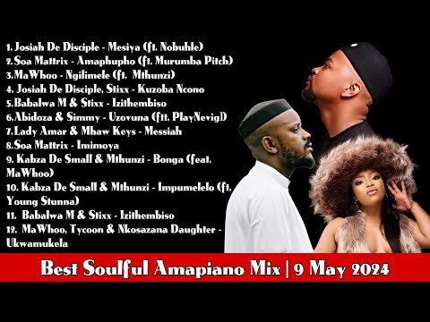 Soulful Amapiano Mix 2024 | Kelvin Momo | Babalwa M | Mawhoo | Kabza De Small | Josiah Disciple