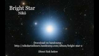 Bright Star - Niko Laetailleurs (Shoegaze / Alternative rock / Indie rock)