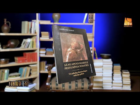 88. Scara Cuvintelor - Să nu apună soarele peste mânia voastră - Andrada Ilisan