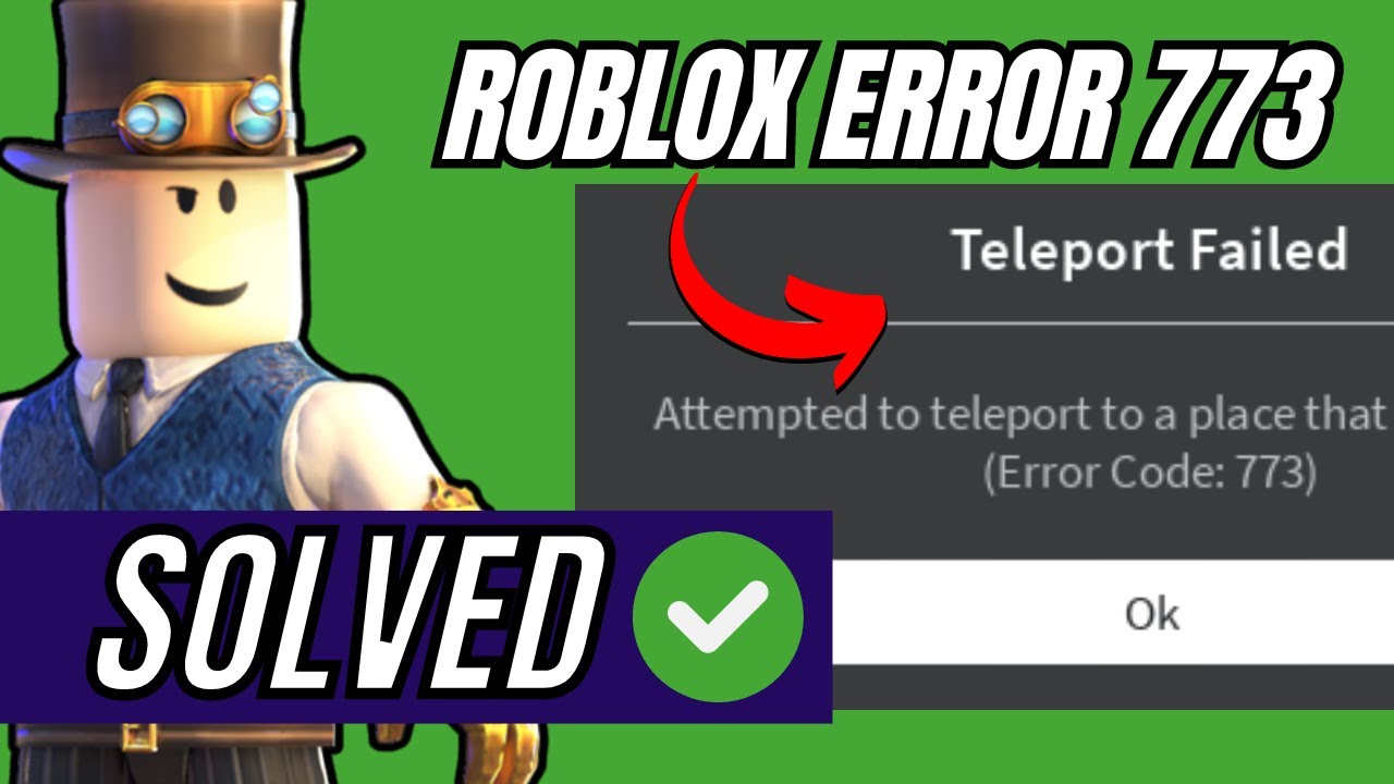 Roblox Error Code 773 Teleport Failed FIXED | *UPDATED FIXES*