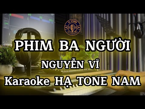 Phim Ba Người - Karaoke HẠ TONE NAM - Nguyễn Vĩ - Beat PIANO cover Lyrics | CL STUDIO