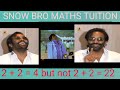 SNOW BRO MATHS TUITION TROLLS