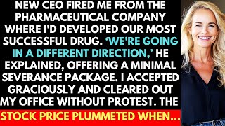 New CEO Fired Me Despite My Creating Their Bestselling Drug. He Forgot To Check One Little Thing...