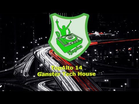 Dj Tjapka TopAlto 14 Ganster Tech House