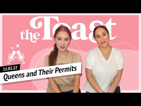 Queens And Their Permits: The Toast, Wednesday, November 2nd, 2022